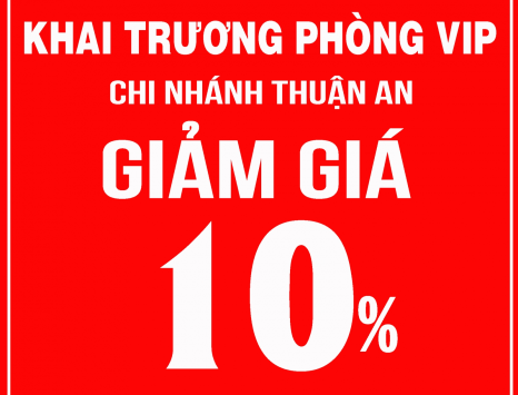 KHAI TRƯƠNG PHÒNG VIP GIẢM 10% TỔNG BILL